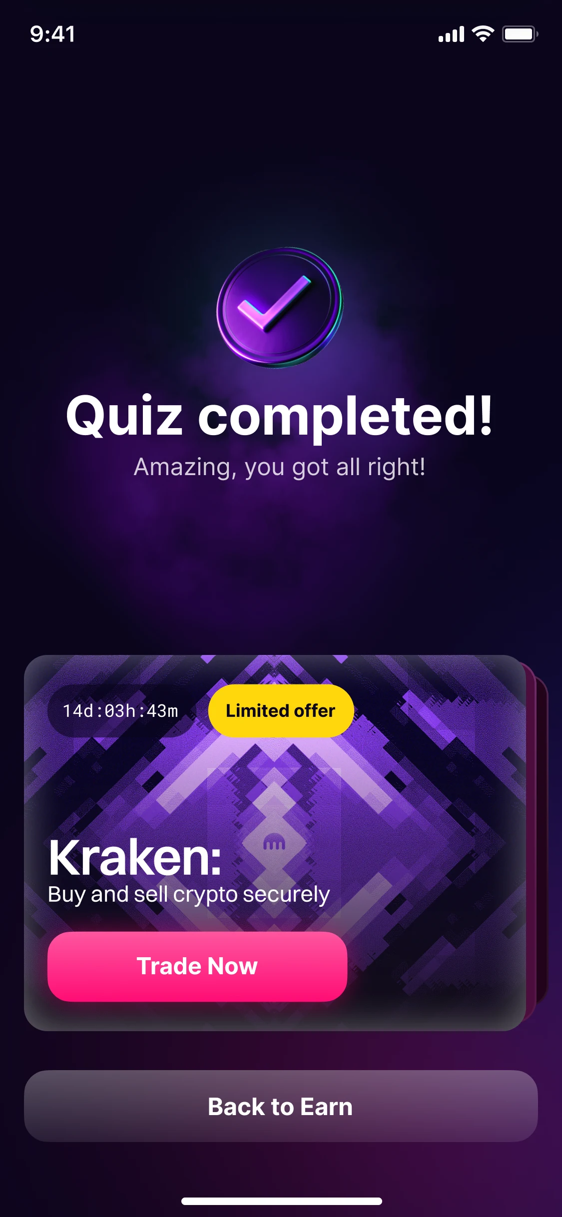 Quiz completed! Amazing, you got all right! Under it, Kraken's card: Buy and sell crypto securely, Trade Now; and Back to Earn